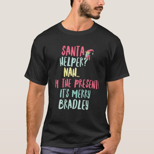 Bradley Christmas Funny Text Santa Helper Man Boy  T-Shirt (Front)