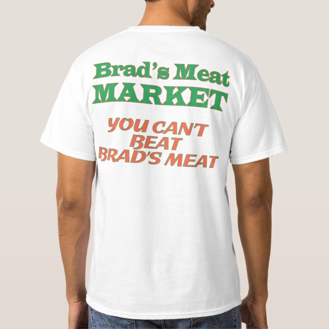 Brad's Meat Market T-Shirt (Back)