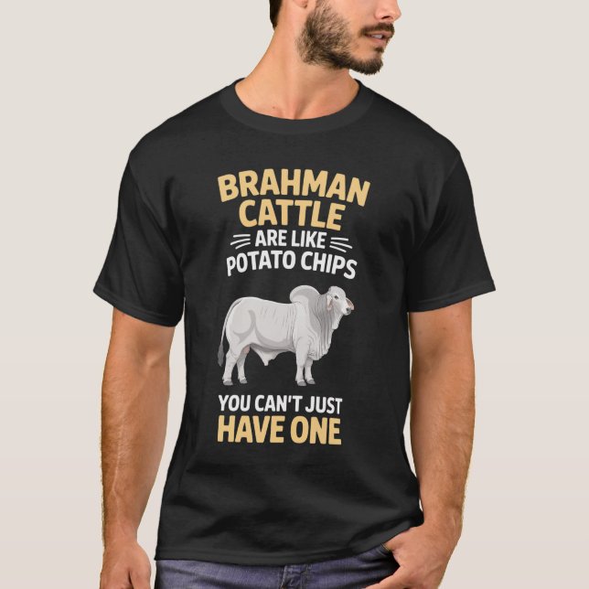 Brahman Cattle Are Like Brahmans T-Shirt (Front)