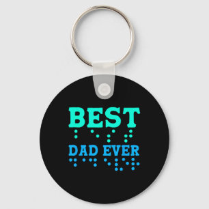 Braille Blind Awareness Best Dad Ever _1 Key Ring