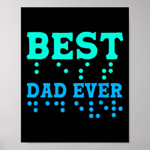 Braille Blind Awareness Best Dad Ever _1 Poster