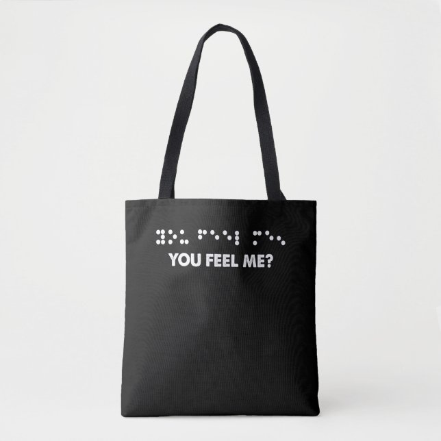 Braille Dots You Feel Me Braille Letters Blind Tote Bag (Front)