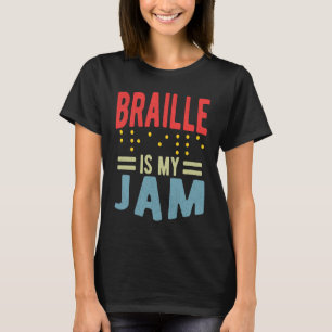 Braille is my Jam Blindness T-Shirt