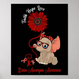 Brain Aneurysm Awareness Elephant Faith Hope Love Poster