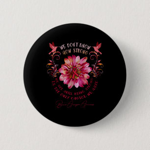 Brain Aneurysm Awareness Flower We Don't Know How  6 Cm Round Badge