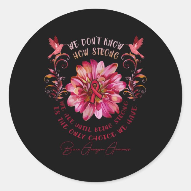 Brain Aneurysm Awareness Flower We Don't Know How  Classic Round Sticker (Front)
