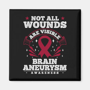 Brain Aneurysm Awareness Gift - Not All Wounds Are Magnet