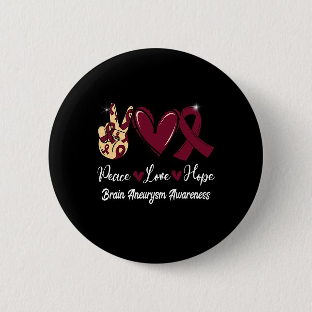 Brain Aneurysm Awareness Peace Love Hope Burgundy  6 Cm Round Badge (Front)