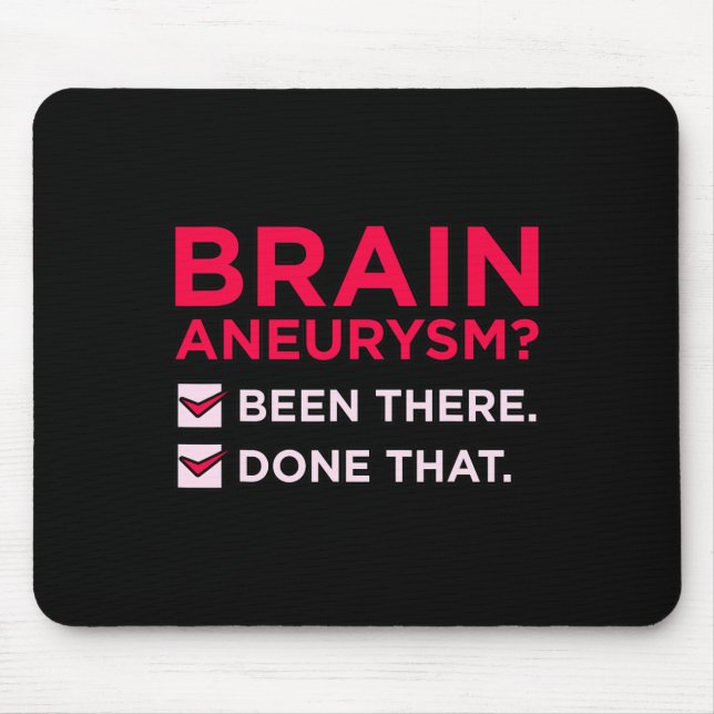 Brain Aneurysm Been There Awareness Month Support  Mouse Mat (Front)