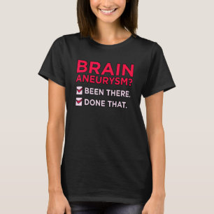 Brain Aneurysm Been There Awareness Month Support T-Shirt