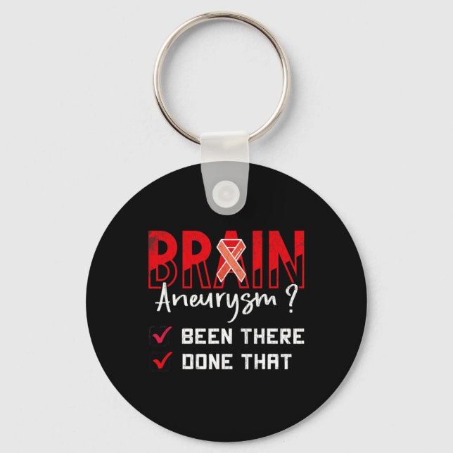 Brain Aneurysm Been There Done That Awareness Grap Key Ring (Front)