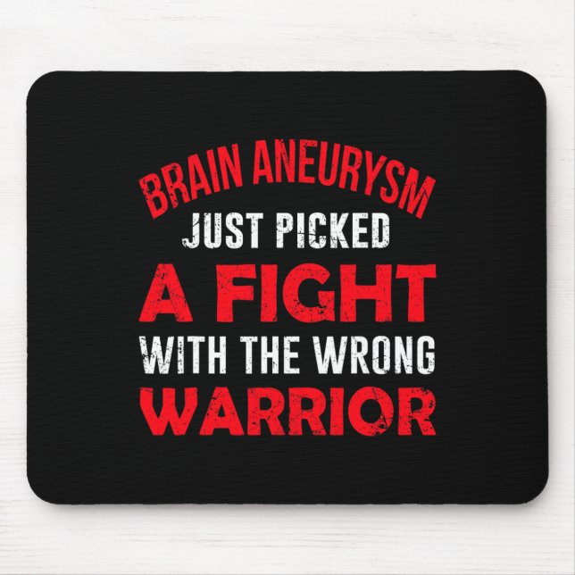 BRAIN ANEURYSM JUST PICKED THE WRONG WARRIOR  MOUSE MAT (Front)