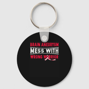 BRAIN ANEURYSM MESS WITH THE WRONG WARRIOR KEY RING