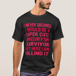 Brain Aneurysm Survivor Awareness Month Support Gr T-Shirt