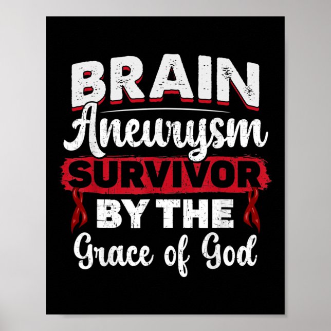 Brain Aneurysm Survivor By The Grace Of God Burgun Poster (Front)