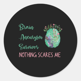 Brain Aneurysm Survivor Nothing Scares Me 1 Classic Round Sticker