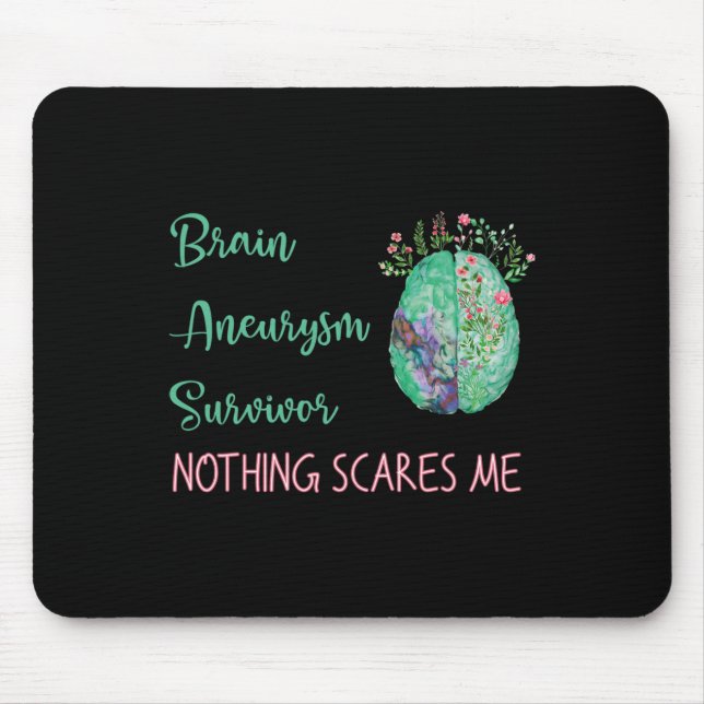 Brain Aneurysm Survivor Nothing Scares Me 1 Mouse Mat (Front)