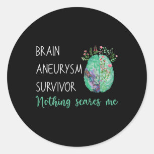 Brain Aneurysm Survivor Nothing Scares Me Classic Round Sticker