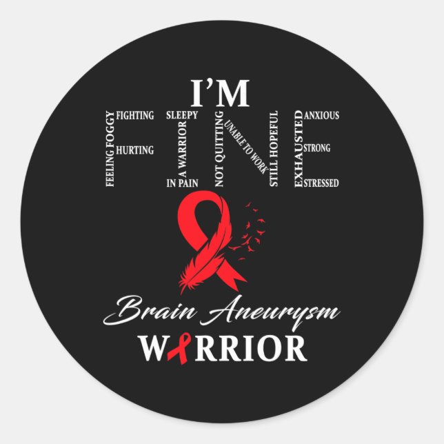 Brain Aneurysm Warrior I'm Fine  Classic Round Sticker (Front)