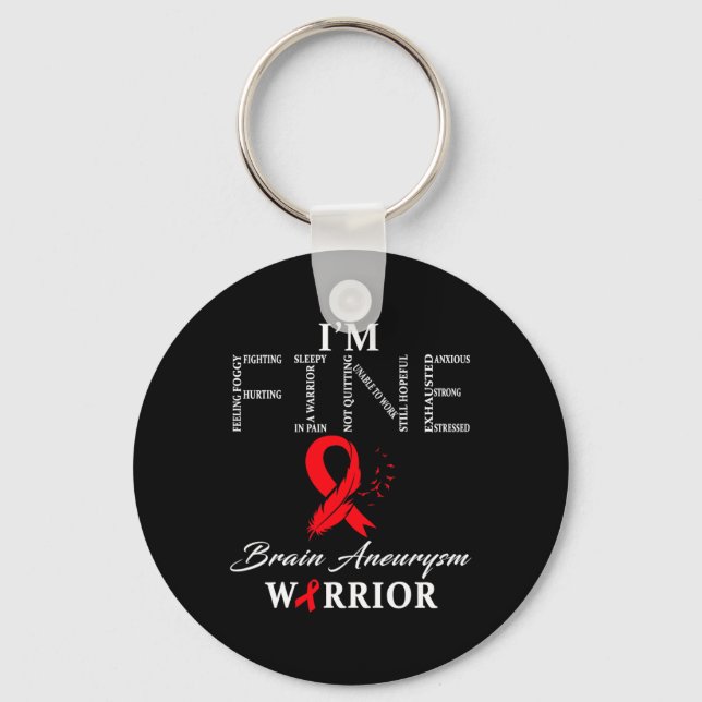 Brain Aneurysm Warrior I'm Fine  Key Ring (Front)