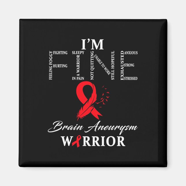 Brain Aneurysm Warrior I'm Fine  Magnet (Front)