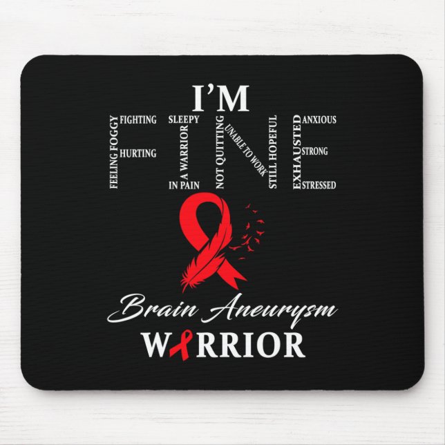 Brain Aneurysm Warrior I'm Fine  Mouse Mat (Front)