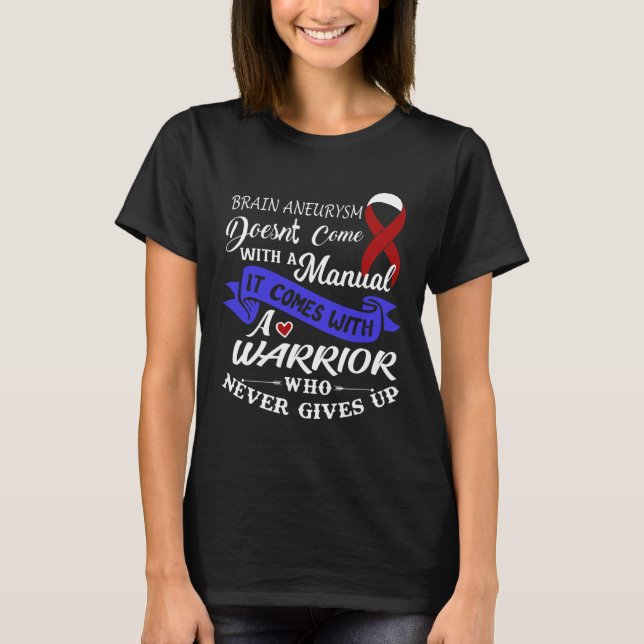 Brain Aneurysm Warrior  T-Shirt (Front)