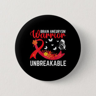 Brain Aneurysm Warrior Unbreakable Surgery Awarene 6 Cm Round Badge