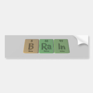 Brain as Boron Radium Indium Bumper Sticker