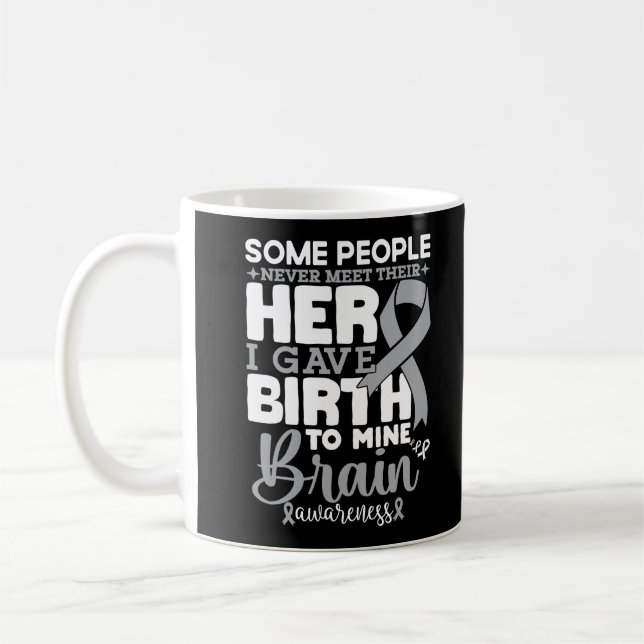 Brain Awareness Some People Never Meet Their Hero Coffee Mug (Left)