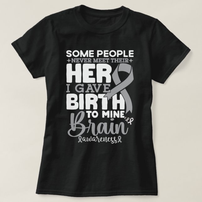 Brain Awareness Some People Never Meet Their Hero T-Shirt (Design Front)