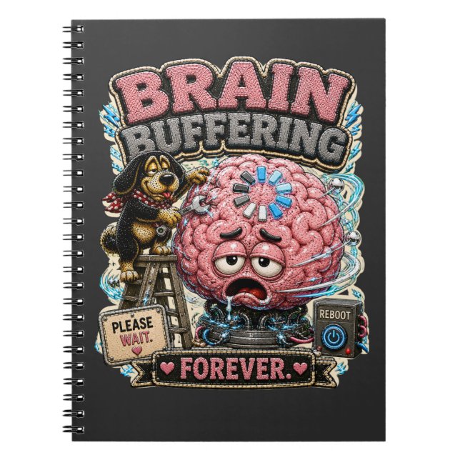 Brain Buffering Forever Personalised Funny Notebook (Front)