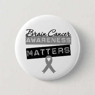 Brain Cancer Awareness Matters 6 Cm Round Badge