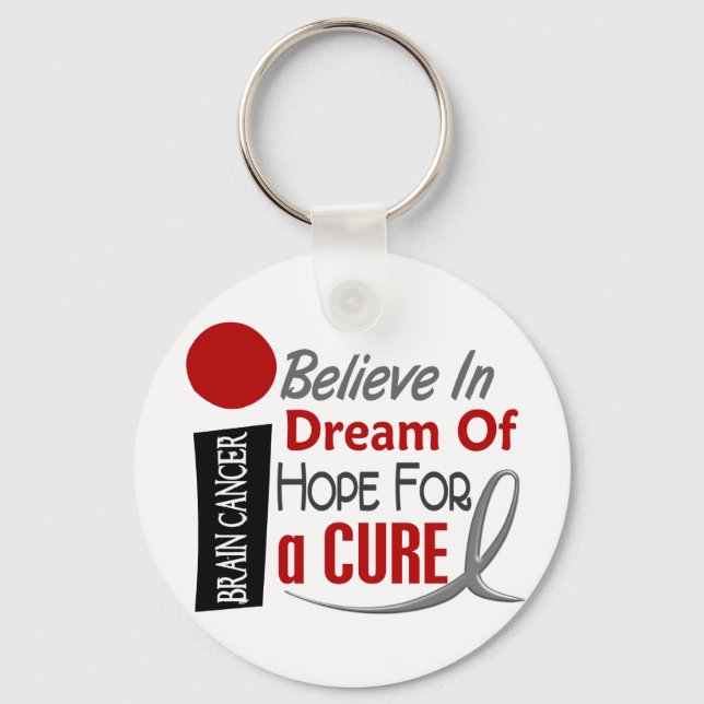 Brain Cancer BELIEVE DREAM HOPE Key Ring (Front)