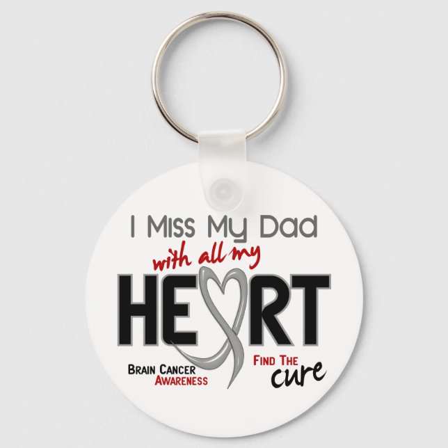 Brain Cancer I MISS MY DAD Key Ring (Front)