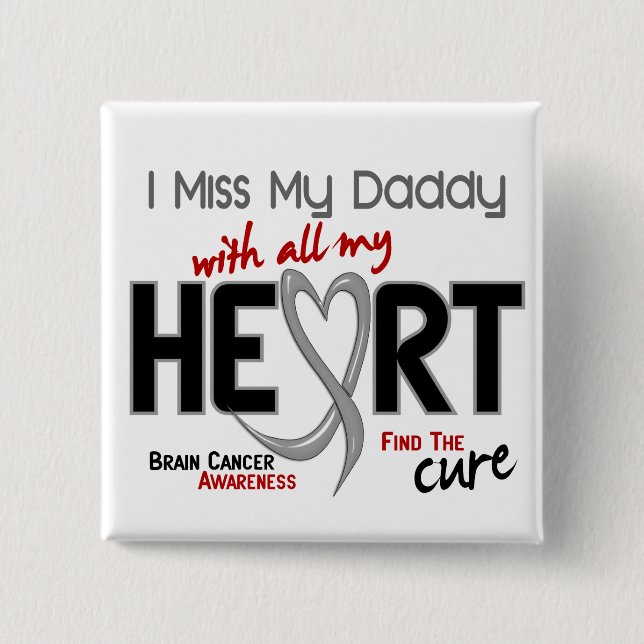 Brain Cancer I MISS MY DADDY 15 Cm Square Badge (Front)