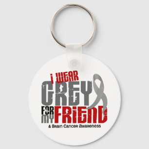 Brain Cancer I Wear Grey For My Friend 6.2 Key Ring