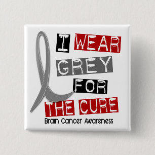 BRAIN CANCER I Wear Grey For The Cure 37 15 Cm Square Badge