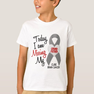 Brain Cancer Missing Miss My Grandfather 1 T-Shirt