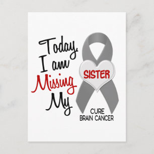 Brain Cancer Missing Miss My Sister 1 Postcard