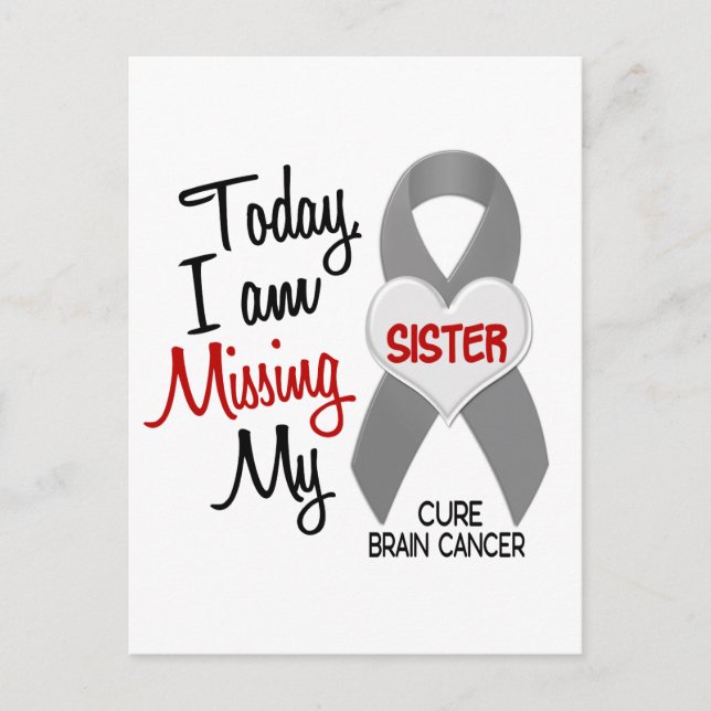 Brain Cancer Missing Miss My Sister 1 Postcard (Front)