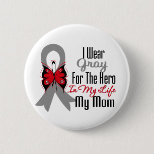 Brain Cancer Ribbon Hero My Mum 6 Cm Round Badge