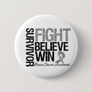Brain Cancer Survivor Fight Believe Win Motto 6 Cm Round Badge