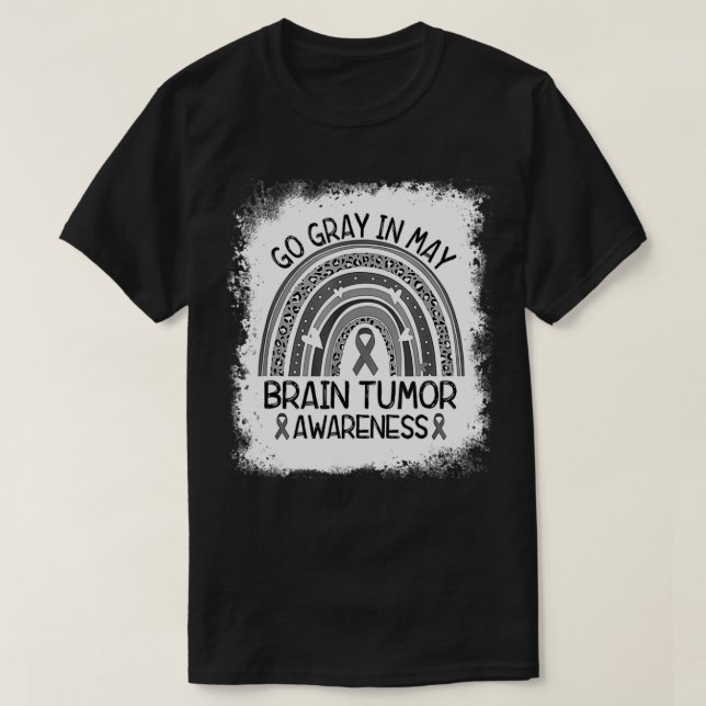 Brain Cancer Tumour Awareness Go Grey In May  T-Shirt (Design Front)