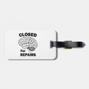 Brain Closed For Repairs Luggage Tag