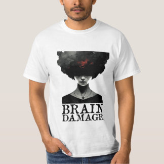 Brain damage T-shirt
