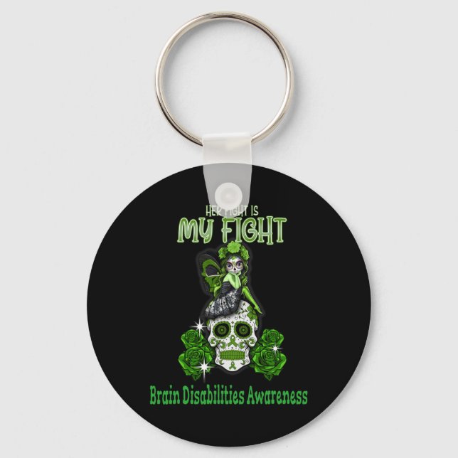 Brain Disabilities Awareness Her Fight Is My Fight Key Ring (Front)