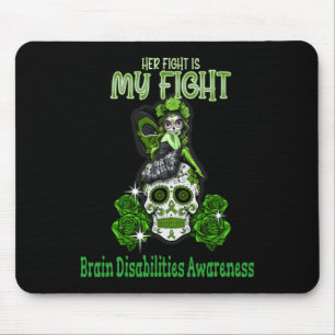 Brain Disabilities Awareness Her Fight Is My Fight Mouse Mat