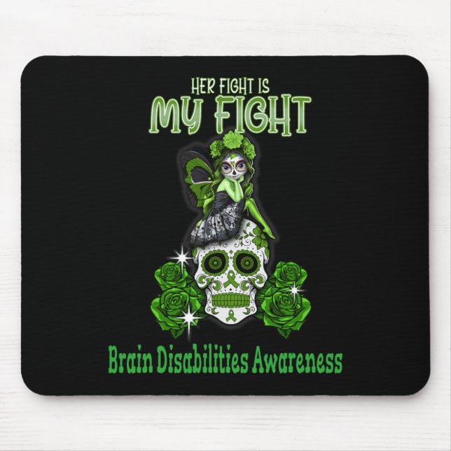 Brain Disabilities Awareness Her Fight Is My Fight Mouse Mat (Front)