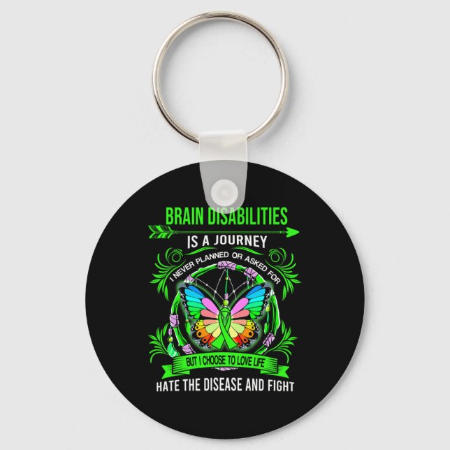 Brain Disabilities is a journey I never planed  Key Ring (Front)